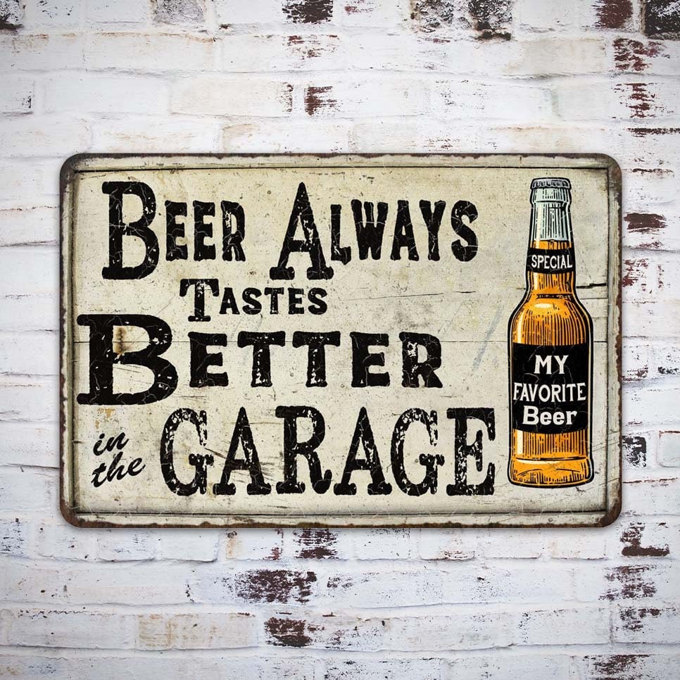 Beer-Tastes-Better-In-The-Garage-Sign